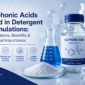 Sulphonic Acids Used in Detergent Formulations Applications Benefits Industrial Importance AAOL India 85x85